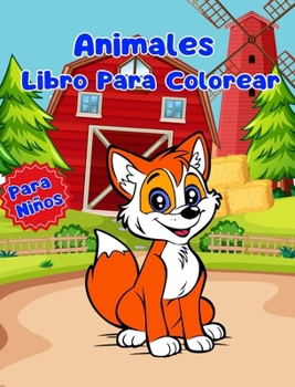 Libro Para Colorear de Animales Para Niños: Páginas Simples Para Colorear de Animales Para Niños de 1 a 3 Años (Spanish Edition)
