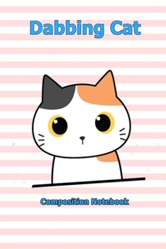 Dabbing Cat: Notebook 6 x 9 inch With 120 Lined pages