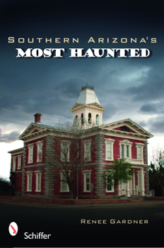 Paperback Southern Arizona's Most Haunted Book