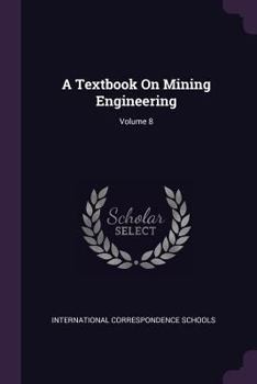 Paperback A Textbook On Mining Engineering; Volume 8 Book