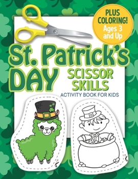 Paperback St. Patrick's Day Scissor Skills Activity Book For Kids: Coloring and Cutting Practice for Ages 3-5 Book