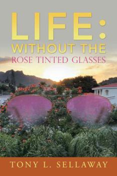 Paperback Life: Without the Rose Tinted Glasses Book