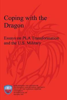 Paperback Coping with the Dragon: Essays on PLA Transformation and the U.S. Military Book