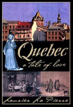 Hardcover Quebec: A Tale of Love Book