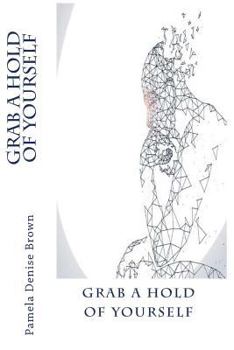 Paperback Grab A Hold Of Yourself Book