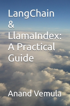 LangChain & LlamaIndex: A Practical Guide