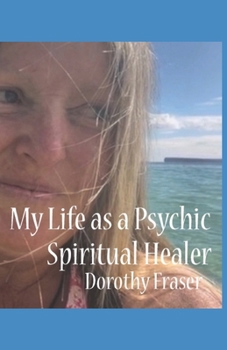 Paperback My Life as a Psychic Spiritual Healer Book