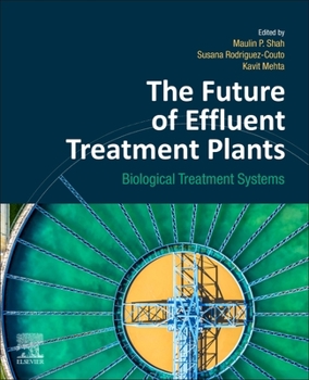 Paperback The Future of Effluent Treatment Plants: Biological Treatment Systems Book