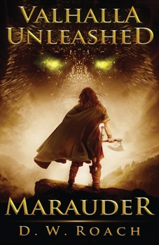 Valhalla Unleashed - Book #2 of the Marauder