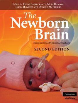 Hardcover The Newborn Brain: Neuroscience and Clinical Applications Book