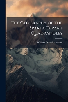 Paperback The Geography of the Sparta-Tomah Quadrangles Book