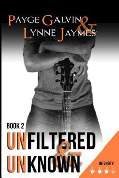 Unfiltered & Unknown - Book #2 of the Unfiltered