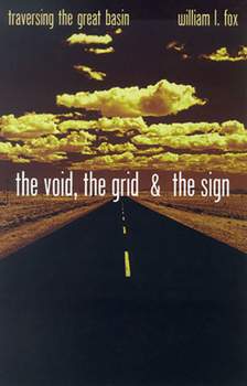 Paperback The Void, the Grid & the Sign: Traversing the Great Basin Book