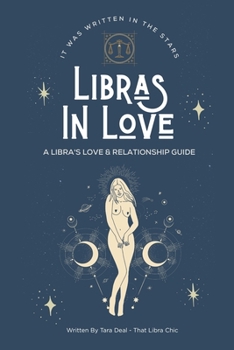 Paperback Libras In Love: A Love & Relationship Guide for The Libra Zodiac Book