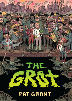 Paperback The Grot: The Story of the Swamp City Grifters Book