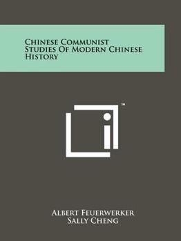 Paperback Chinese Communist Studies Of Modern Chinese History Book