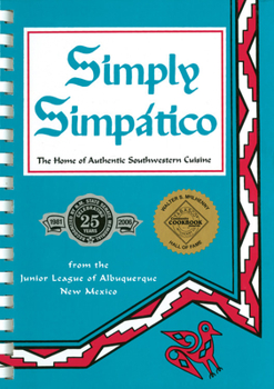 Paperback Simply Simpatico: The Home of Authentic Southwestern Cuisine Book