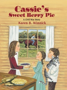 Hardcover Cassie's Sweet Berry Pie: A Civil War Story Book