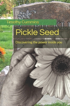 Paperback Pickle Seed: Discovering the power inside you Book