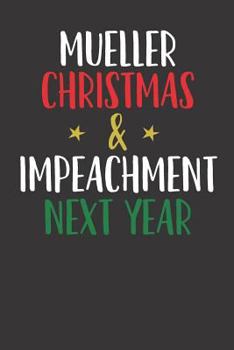 Paperback Mueller Christmas & Impeachment Next Year Book