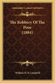 Paperback The Robbery Of The Poor (1884) Book