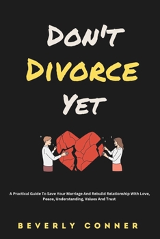 Paperback Don't Divorce Yet: 30 Days couples therapy guide with proven strategies to Save Your Marriage, Enhance Communication and intimacy, Restor Book