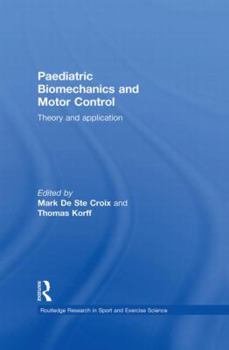Paperback Paediatric Biomechanics and Motor Control: Theory and Application Book