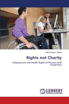 Rights not Charity: Employment and Health Rights of Persons with Disabilities