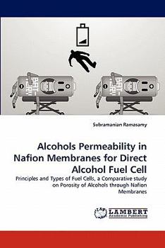 Paperback Alcohols Permeability in Nafion Membranes for Direct Alcohol Fuel Cell Book
