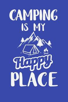 Paperback Camping Is My Happy Place Book