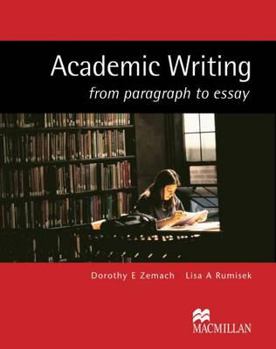 Paperback Academic Writing: From Paragraph to Essay. Dorothy E. Zemach, Lisa A. Rumisek Book