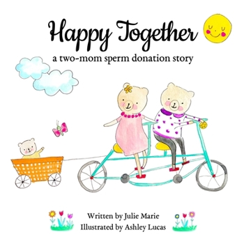 Paperback Happy Together, a two-mom sperm donation story Book