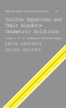 Soliton Equations and Their Algebro-Geometric Solutions: Volume 1, (1+1)-Dimensional Continuous Models - Book #79 of the Cambridge Studies in Advanced Mathematics