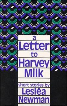 A Letter to Harvey Milk: Short Stories (Library of American Fiction)