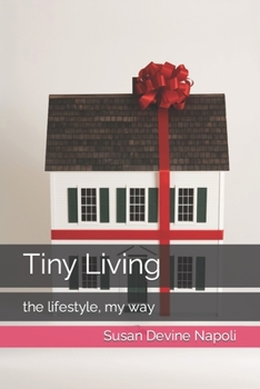 Paperback Tiny Living: the lifestyle, my way Book