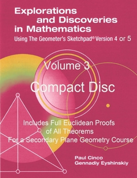 Paperback Explorations and Discoveries in Mathematics Using the Geometer's Sketchpad Version 4 or 5 Volume 3 Compact Disc Book