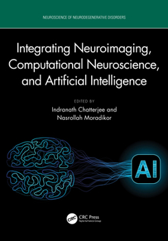 Hardcover Integrating Neuroimaging, Computational Neuroscience, and Artificial Intelligence Book