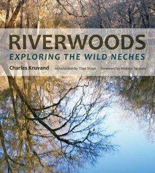 Hardcover Riverwoods: Exploring the Wild Neches Book