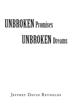Paperback Unbroken Promises Unbroken Dreams Book