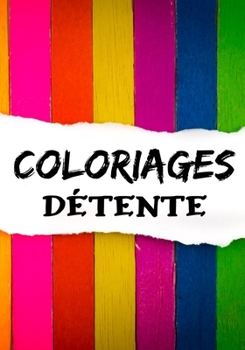 Paperback Coloriages D?tente: D?tendez-vous en coloriant avec vos plus belles couleurs ! [French] Book