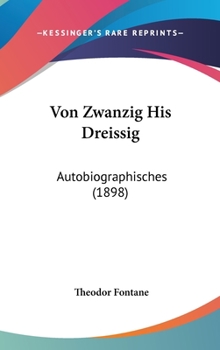 Von Zwanzig bis Dreißig - Book #2 of the Autobiographische Schriften
