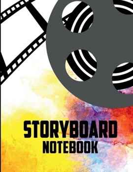 Storyboard Notebook: Large Story Book Paper For Directors, Animators, and Filmmakers to Plan Creative Content