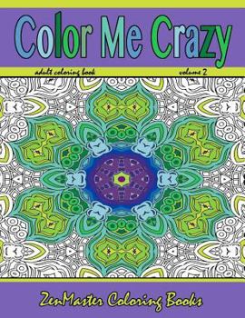 Paperback Color Me Crazy: Stunning Geometric Designs: Coloring for Adults Book