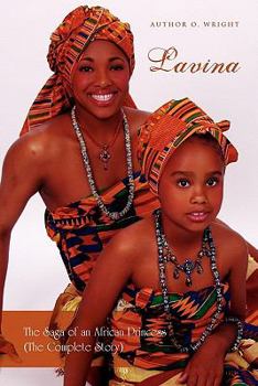 Paperback Lavina: The Saga of an African Princess (the Complete Story) Book