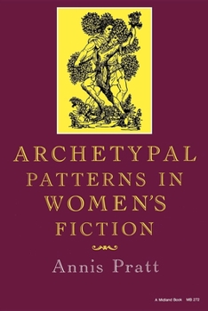 Paperback Archetypal Patterns in Women's Fiction Book