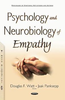 Hardcover Psychology and Neurobiology of Empathy (Psychology of Emotions, Motivations and Actions) Book