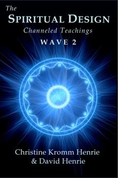 Hardcover The Spiritual Design: Channeled Teachings, Wave 2 Book