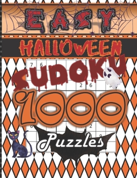Paperback Halloween Easy Sudoku 1000 Puzzles: Easy, Math Logic Game for Your Big Brain, Workout Your Brain with One Fun Activity, Sudoku Books are Great Gifts a Book