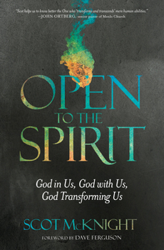 Paperback Open to the Spirit: God in Us, God with Us, God Transforming Us Book