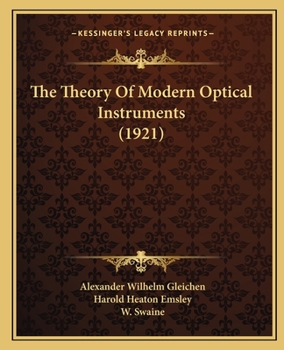 Paperback The Theory Of Modern Optical Instruments (1921) Book